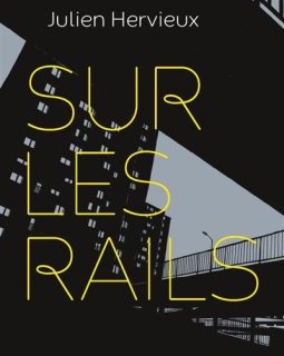 Sur les rails - Julien Hervieux