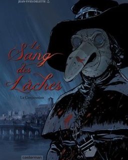 Le sang des lâches, Tome 3 : La Conjuration - Jean-Yves Delitte