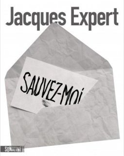 Sauvez-moi ! - Jacques Expert