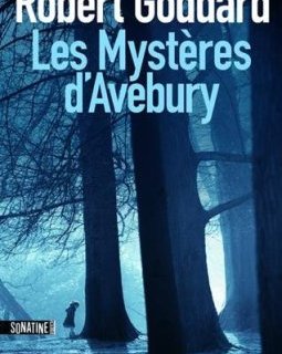 Les mystères d'Avebury - Robert GODDARD