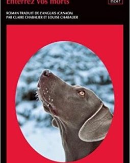 Enterrez vos morts - Louise Penny