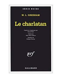 Le Charlatan - William Lindsay Gresham