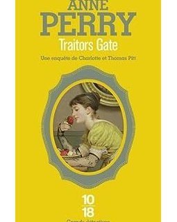 Les enquêtes de Charlotte et Thomas Pitt : Traitors Gate - Anne Perry