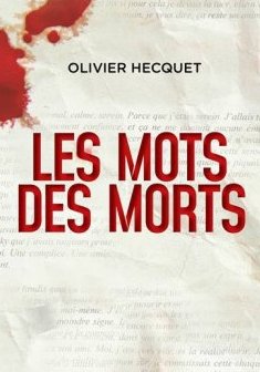 Les mots des morts - Olivier Hecquet