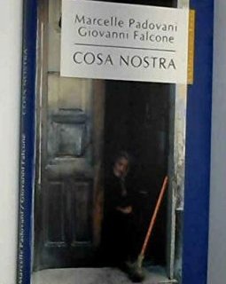 Cosa Nostra Le juge et les hommes d'honneur - Falcone Giovanni & Padovani Marcelle 