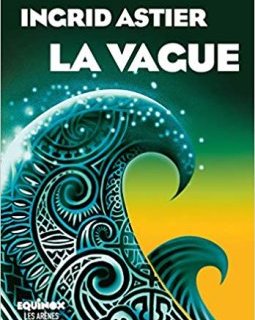 La vague - Ingrid Astier