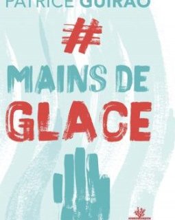 Main de Glace - Patrice Guirao