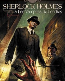 Sherlock Holmes & Les Vampires de Londres, Tome 1 : L'Appel du sang