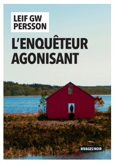 L'Enquêteur agonisant - Leif Gw Persson