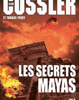 Les secrets mayas : Traduit de l'anglais (États-Unis) par Florianne Vidal - Clive Cussler