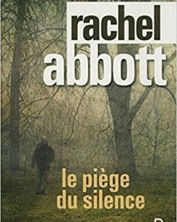 Le piège du silence - Rachel Abbott