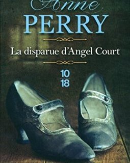 La Disparue d'Angel Court - Anne Perry