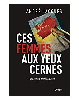 Ces femmes aux yeux cernés - André Jacques