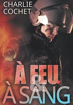 À feu et à sang - Charlie Cochet