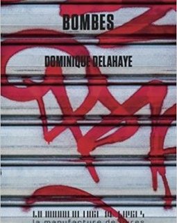 Bombes - Dominique Delahaye