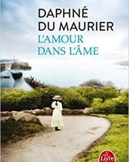 L'Amour dans l'âme - Daphné Du Maurier 