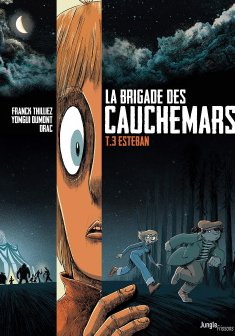 La Brigade des Cauchemars Tome 3 : Esteban - Franck Thilliez - Yomgui Dumont - Drac