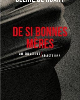 De si bonnes mères - Céline de Roany