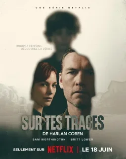 La nouvelle série tirée d'Harlan Coben, Sur tes traces, vient de débarquer sur Netflix !