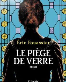 Le Piège de verre - Eric FOUASSIER