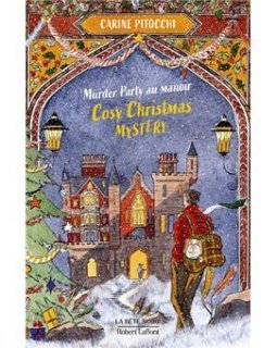 Cosy Christmas Mystery : Murder Party au manoir, tome 2 - Carine Pitocchi