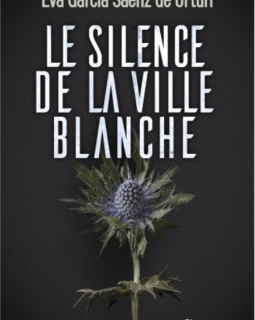 Le silence de la ville blanche - Eva Garcia Saenz de urturi