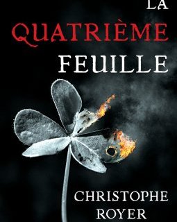 La Quatrième feuille - Christophe Royer