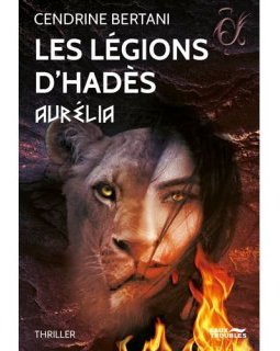 Les Légions d'Hadès - Tome 2 : Aurélia - Cendrine Bertani