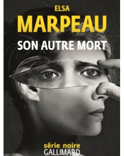 Son autre mort, le nouveau roman d'Elsa Marpeau