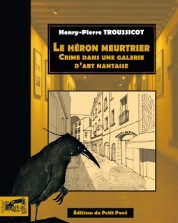 Le héron meurtrier - Henry-Pierre Troussicot