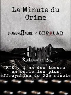 BTK, l'un des tueurs en série les plus effroyables du 20e siècle