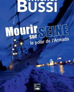 Mourir sur Seine, le polar de l'Armada - Michel Bussi 