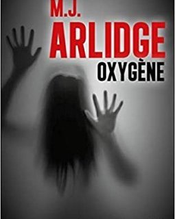 Oxygène - M.J Arlidge