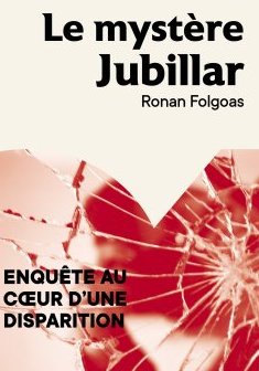 Le Mystère Jubillar - Ronan Folgoas