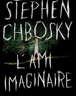 L'ami imaginaire - Stephen Chbosky