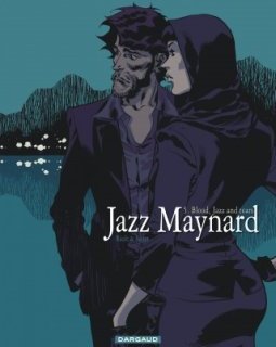 Jazz Maynard, T5 : Blood, Jazz and Tears - Raule, Roger