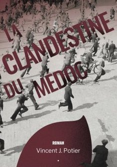 La Clandestine du Médoc - Vincent J. Potier