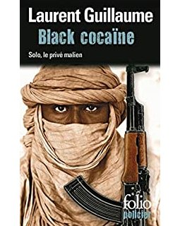 Black cocaïne : Une enquête de Solo, le privé malien - Laurent Guillaume