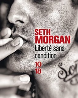 Liberté sans condition - Seth Morgan