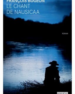 L'interrogatoire de François Bugeon pour Le chant de Nausicaa, polar sensible... 