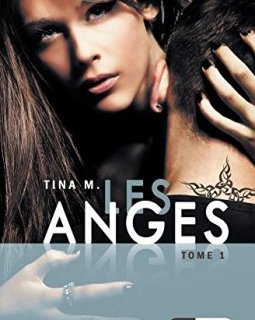 Les Anges : Tome 1 - Tina M.