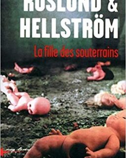 La fille des souterrains - Börge Hellström - Anders Roslund