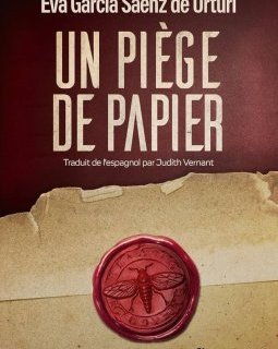 Un piège de papier - Eva Garcia Saenz de Urturi