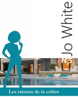 Jo White 5, Les raisons de la colère - Alpha