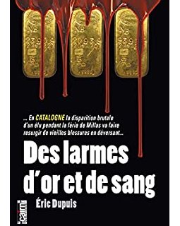 Des larmes d'or et de sang - Eric Dupuis 