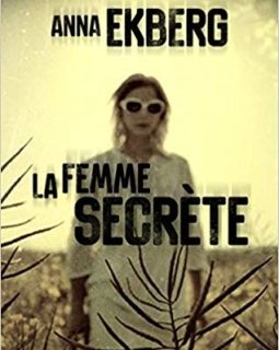 La femme secrète - Anna Ekberg