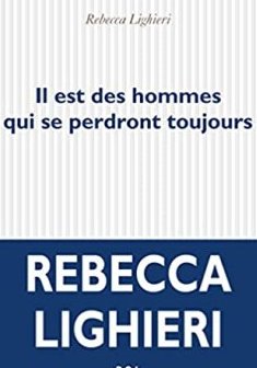 Il est des hommes qui se perdront toujours - Rebecca Lighieri