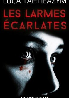 Les larmes écarlates - Luca Tahtieazym
