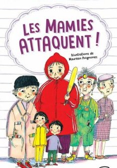 Les Mamies attaquent - Claire Renaud