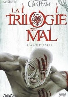 La trilogie du mal, Tome 3 - Maxime Chattam - Michel Montheillet